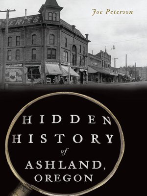 cover image of Hidden History of Ashland, Oregon
